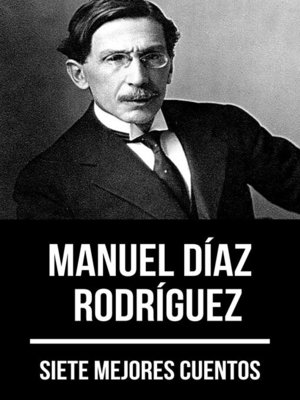 cover image of 7 mejores cuentos de Manuel Díaz Rodríguez